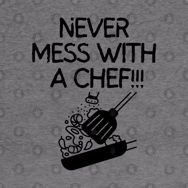 Never mess with a chef! by mksjr